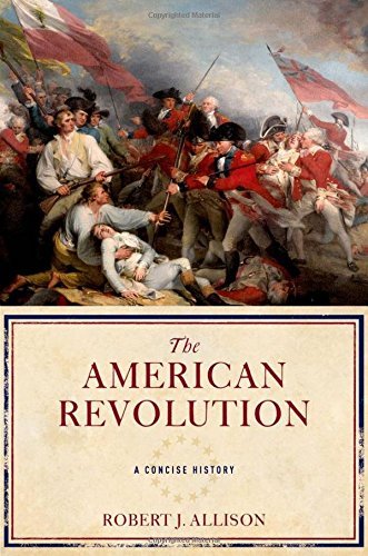 Robert Allison/The American Revolution@ A Concise History