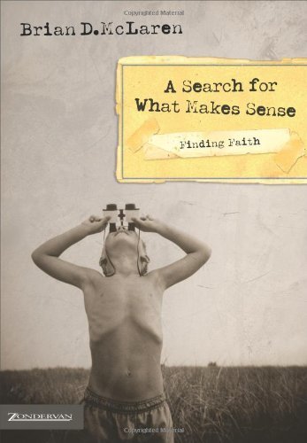 Brian Mclaren/A Search For What Makes Sense