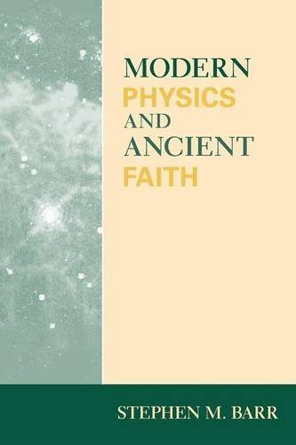 Stephen M. Barr/Modern Physics and Ancient Faith