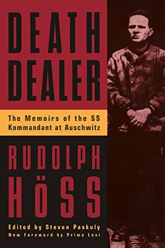 Rudolph Hoss/Death Dealer@The Memoirs Of The Ss Kommandant At Auschwitz