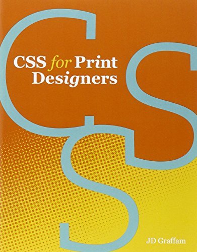 J. D. Graffam Css For Print Designers 