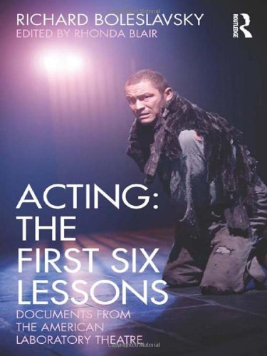 Richard Boleslavsky/Acting@ The First Six Lessons: Documents from the America@0002 EDITION;
