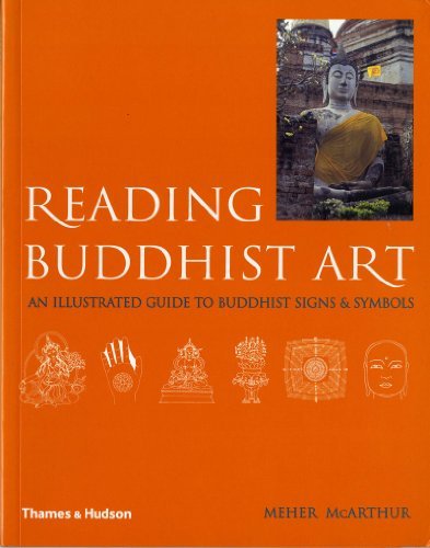 Meher Mcarthur Reading Buddhist Art An Illustrated Guide To Buddhist Signs And Symbol 