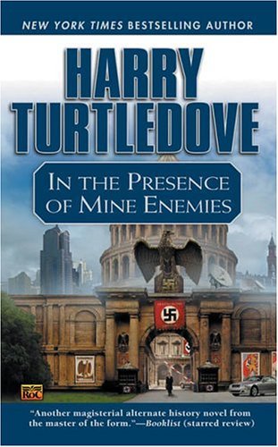 Harry Turtledove/In The Presence Of Mine Enemies@Reprint