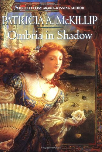 Patricia A. McKillip/Ombria in Shadow
