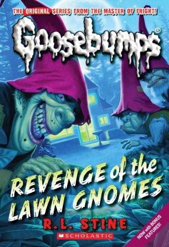 R. L. Stine/Revenge of the Lawn Gnomes (Classic Goosebumps #19