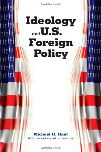 Michael H. Hunt Ideology And U.S. Foreign Policy 0002 Edition; 