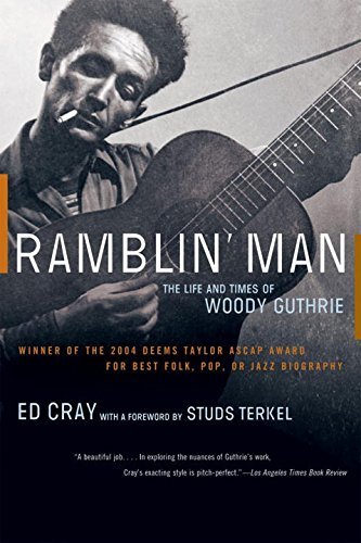 Ed Cray/Ramblin' Man@ The Life and Times of Woody Guthrie