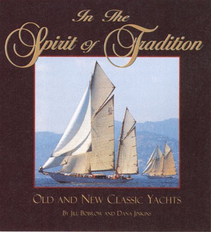 Jill Bobrow In The Spirit Of Tradition Old And New Classic Yachts 