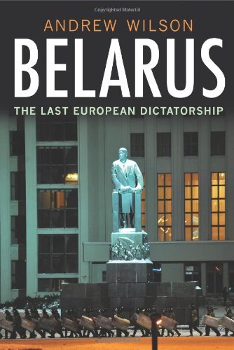 Andrew Wilson Belarus The Last Dictatorship In Europe 