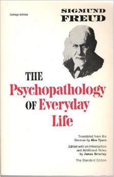 Sigmund Freud The Psychopathology Of Everyday Life 