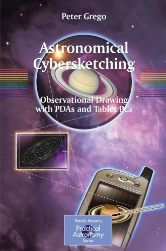 Peter Grego/Astronomical Cybersketching@ Observational Drawing with PDAs and Tablet PCs@2009