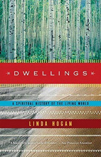 Linda Hogan/Dwellings@ A Spiritual History of the Living World