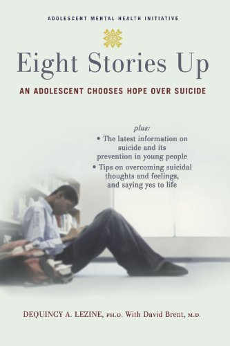 Dequincy Lezine/Eight Stories Up@ An Adolescent Chooses Hope Over Suicide