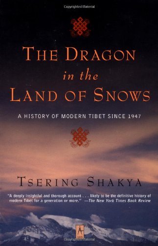 Tsering Shakya/The Dragon in the Land of Snows@ A History of Modern Tibet Since 1947
