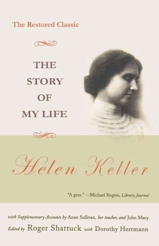 Helen Keller/The Story of My Life@ The Restored Classic