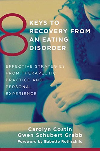 Carolyn Costin/8 Keys to Recovery from an Eating Disorder@ Effective Strategies from Therapeutic Practice an