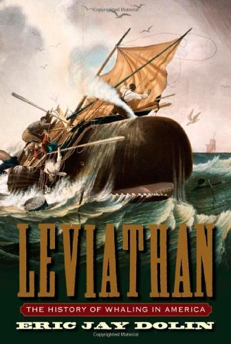 Eric Jay Dolin Leviathan The History Of Whaling In America 