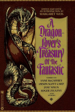 Margaret Weis/A Dragon-Lover's Treasury of the Fantastic