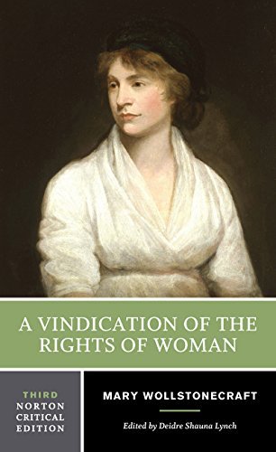 Mary Wollstonecraft A Vindication Of The Rights Of Woman An Authoritative Text Backgrounds And Contexts Cr 0003 Edition; 