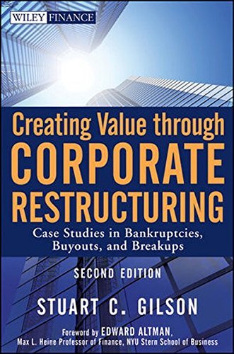 Stuart C. Gilson Creating Value Through Corporate Restructuring Case Studies In Bankruptcies Buyouts And Breaku 0002 Edition; 