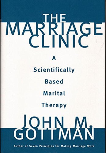 John M. Gottman The Marriage Clinic A Scientifically Based Marital Therapy 