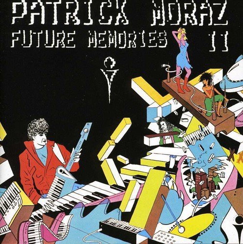 Patrick Moraz/Future Memories 2@Incl. Bonus Tracks