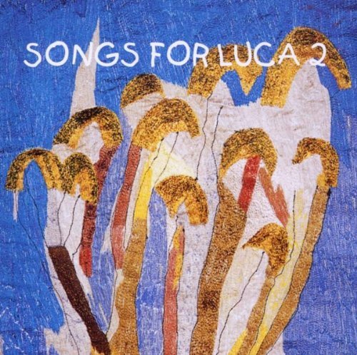 Songs For Luca/Vol. 2-Songs For Luca@2 Cd