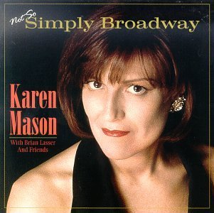 Karen Mason/Not So Simply Broadway