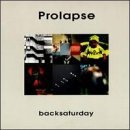 Prolapse/Backsaturday
