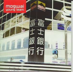 Mogwai/Young Team