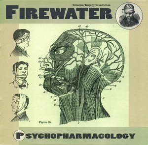Firewater/Psychopharmacology