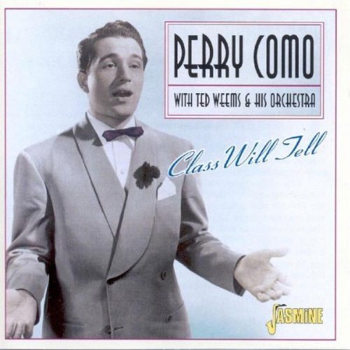 Perry Como/Class Will Tell@Import-Gbr@Feat. Ted Weems