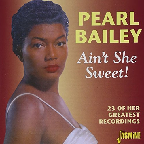Pearl Bailey/Ain'T She Sweet!-23 Of Her Gre@Import-Gbr