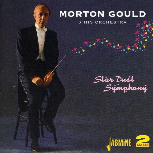 Morton Gould/Star Dust Symphony@Import-Gbr@2 Cd Set