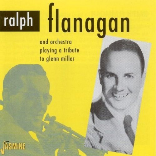Ralph Flanagan/Tribute To Glenn Miller@Import-Gbr@T/T Glenn Miller