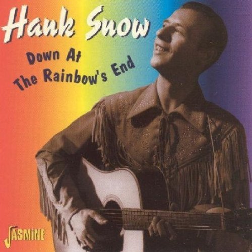 Hank Snow/Down At The Rainbow's End@Import-Gbr