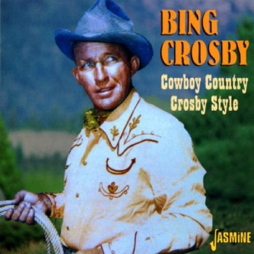 Bing Crosby/Cowboy Country Crosby Style@Import-Gbr