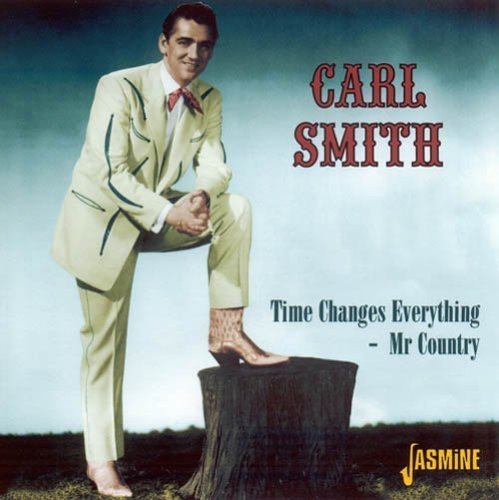 Carl Smith/Time Changes Everything-Mr. Co