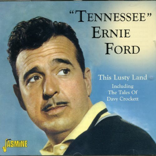Tennessee Ernie Ford/This Lusty Land (Including The