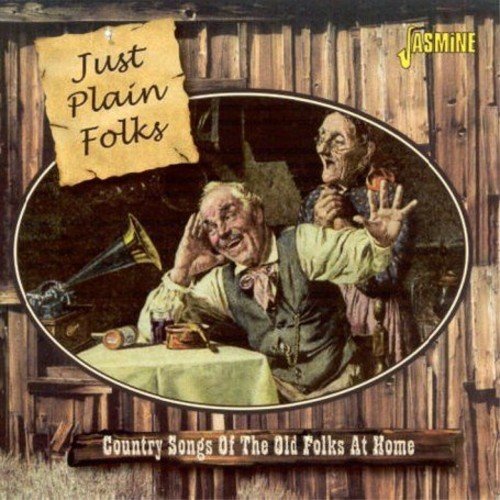 Just Plain Folks Songs Of The Just Plain Folks Songs Of The 