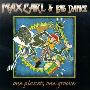 Max & Big Dance Carl/One Planet One Groove