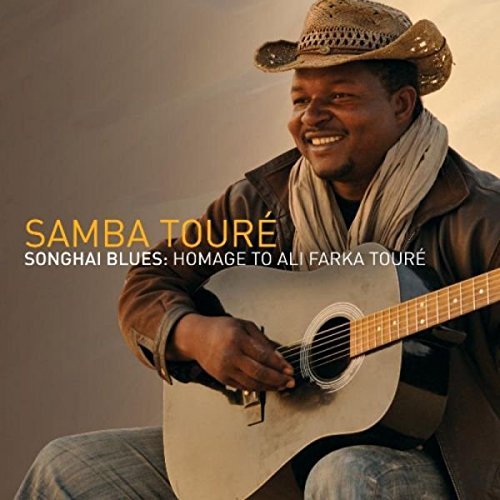Samba Toure/Songhai Blues: Homage To Ali F