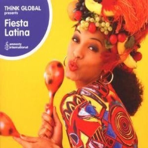Think Global: Fiesta Latina/Think Global: Fiesta Latina