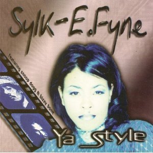 Sylk-E. Fyne/Ya Style