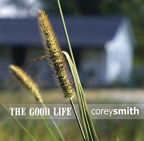 Corey Smith Good Life 