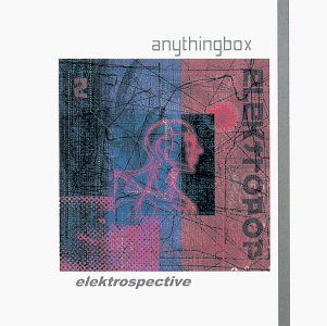 Anything Box/Elektrospective