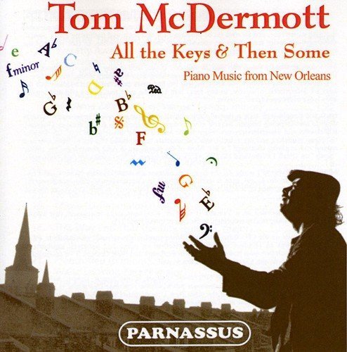 Tom Mcdermott/All The Keys & Then Some-Pno M@Mcdermott*tom