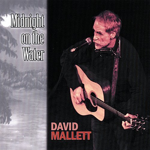 David Mallett Midnight On The Water Local 