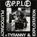 A.P.P.L.E./Plutocracy Tyranny & Exploitat